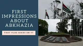 ABKHAZIA - FIRST EVER VLOG SERIES