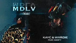 KayC & Wxrdie - MDLV (Interlude) [feat. Gxxfy] [YOUNG KAYC YOUNG WXRDIE MIXTAPE]