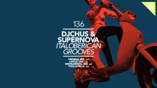 DJ Chus & Supernova - Italoberican Grooves (Original Mix)