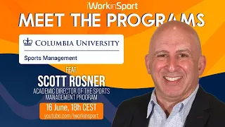 MEET THE PROGRAMS: Columbia University, feat. Scott Rosner, Sports Management Academic Director