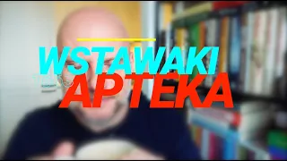 Wstawaki [#1663] Apteka