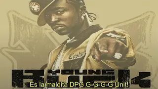 Young Buck - DPG Unit (Sub Español) Ft 50 Cent, Lloyd Banks, Snoop Doog, Daz Dillinger & Soopafly