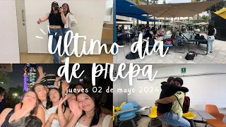 Vlog- Último día de prepa (jueves 02 de mayo 2024)