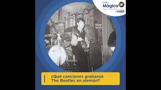 ¿Qué canción grabaron The Beatles en Aleman? 🇩🇪 🤔