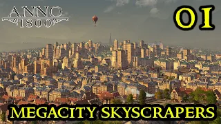 Anno 1800 HIGH LIFE - SKYSCRAPERS in MEGACITY || NEW DLC City Builder Strategy || Part 01