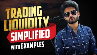 TRADING LIQUIDITY SIMPLIFIED WITH EXAMPLES