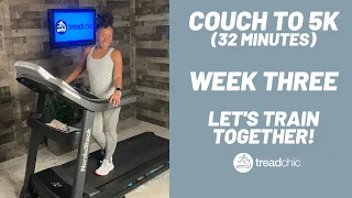 Couch to 5K - WEEK THREE  - 32 minutes - #c25k #couchto5K #running #walking