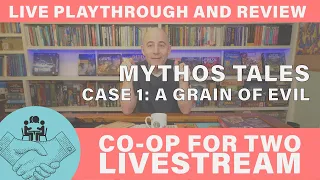 Livestream Play and Review of Mythos Tales Case 1 - A Grain of Evil