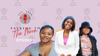 Talking to the Moon Podcast | Episode 1: Unveiling the Journey with Luyanda Mhlongo and Lucy Lu