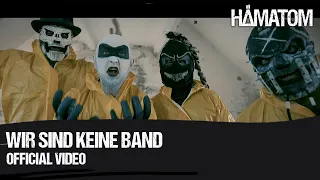 HÄMATOM - Wir sind keine Band (Official Video)