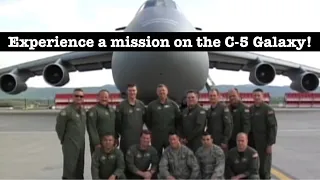Experience a Mission on the C-5 Galaxy! The Largest Airplane in the US Air Force.