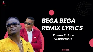 Bega Bega Remix - Pallaso ft. Jose Chameleone - (Lyrics Video)