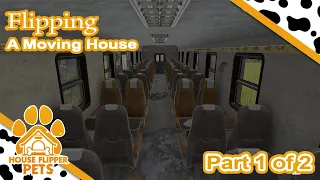 House Flipper PC HGTV DLC | Ep. 72 - Part 1 of 2 | Flipping A Moving House