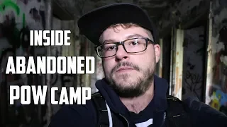 Exploring Abandoned Prisoner of War Camp 30 | Part 1