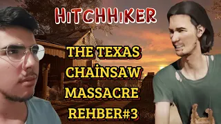 Hitchhiker Yeteneği Ve Özelliği Rehber#3 l The Texas Chain Saw Massacre
