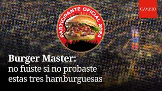 Tres hamburguesas recomendadas para el Burguer Master 2024 en Bogotá | CAMBIO