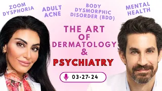 The Art of DERMATOLOGY & PSYCHIATRY with Dr. Evan Rieder | More Thank A Pretty Face Podcast