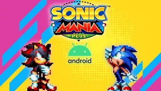 ✪ Playing Sonic Mania Plus on Android (with mods)✪