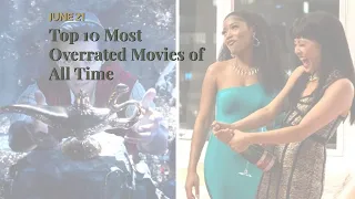 Top 10 Most Overrated Movies of All Time