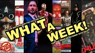 WHAT A WEEK! All the best Toy and Pop Culture NEWS for the Week of Oct 19th