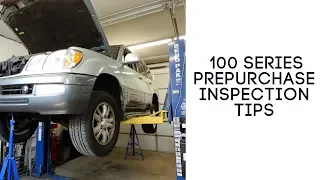 100 Series Prepurchase Inspection Pointers