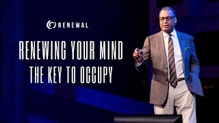 Renewing Your Mind - The Key to Occupy | A.R. Bernard