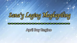 Sana'y Laging Magkapiling ( Karaoke ) - April Boy Regino
