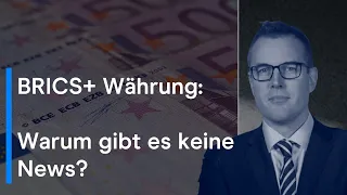 BRICS Währung: Was viele verpasst haben