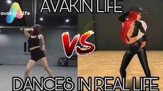 AVAKIN LIFE VS DANCES IN REAL LIFE| AVAKIN & MORE