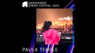 Paula Temple @ Awakenings Spring Festival