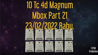 Part 21 = 10 Tc 4d Magnum Mbox 23/02/2022 Rabu.