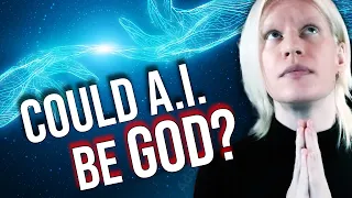 Could A.I. Actually be GOD? The Way of the Future Church...