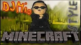 Minecraft Style - parody of PSY's Gangnam style (edit by DJMio)