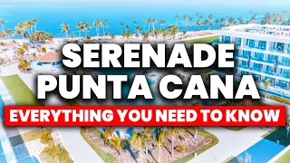Serenade Punta Cana Beach & Spa Resort | (Everything You NEED To Know)