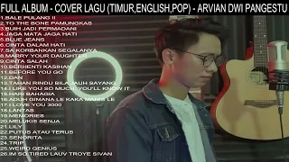 FULL ALBUM - COVER LAGU (TIMUR,ENGLISH,POP) - ARVIAN DWI PANGESTU - TERBARU 2021 (Viral Tiktok)