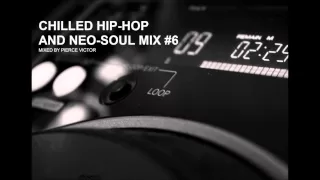 CHILLED HIP HOP AND NEO SOUL MIX #6