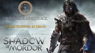 Middle-earth: Shadow of Mordor [OST] Sealed Together in Death [1080p HD]