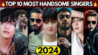 TOP 10 MOST HANDSOME SINGERS IN THE WORLD (2024)🔥Updated !