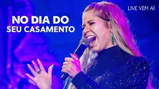 Marília Mendonça | No Dia do Seu Casamento - Live Vem aí