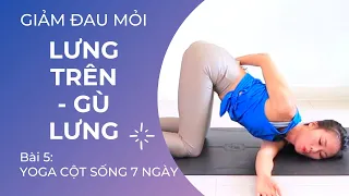 Yoga cho CỘT SỐNG - Bài 5: phòng ngừa, giảm đau LƯNG TRÊN, GÙ LƯNG | Yoga By Sophie (2021)