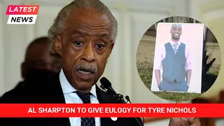 Funeral arrangements set for Tyre Nichols; Al Sharpton to deliver eulogy