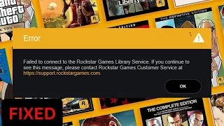 How To Fix Failed To Connect To The Rockstar Game Library Service Error GTA - V  Launcher In Windows
