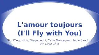 L'amour toujours (I'll Fly with You) (per sestetto variabile)