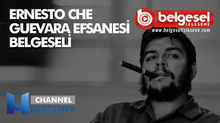 Efsane Ernesto Che Guevara`nın Hikayesi Belgeseli - Türkçe Dublaj