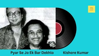 Pyar Se Jo Ek Bar Dekhlo  Unreleased  Jaane Jaan (1981)  Pancham Kishore
