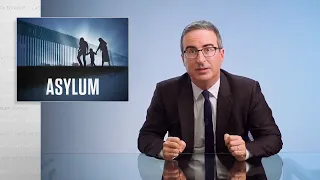 Asylum: Last Week Tonight with John Oliver (HBO)