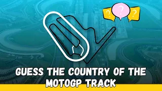 GUESS THE COUNTRY OF THE MOTOGP TRACK - MOTOGP 2023 || EDQUIZ