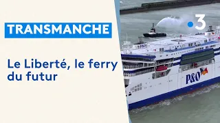 Le Liberté, un ferry hybride qui révolutionne la traversée de la Manche