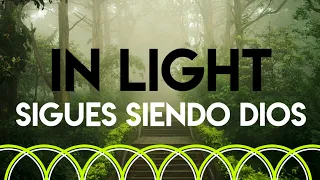 In light, Rubinsky RBK -Sigues siendo Dios  (letra)