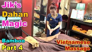 Jik's Dahan Magic  - Bamboo Massage Part 4